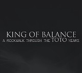 King of Balance - A rockwalk through the TOTO years