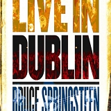 Bruce Springsteen With The Sessions Band - Live in Dublin