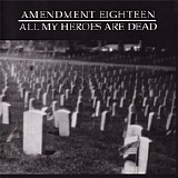 A18 - All My Heroes Are Dead