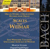 Johann Sebastian Bach - 091 Orgelwerke: Eine Weimarer Tonleiter