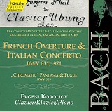 Johann Sebastian Bach - 108 Clavier-Übung II: Französische Ouvertüre, Italienisches Konzert; Chromatische Fantasie