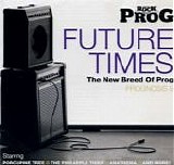 Various - Classic Rock - Prog - Prognosis 9: Future Times - The New Breed of Prog