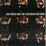Bianco, Jim - Jim Bianco and the Tim Davies Big Band