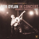 Bob Dylan - Bob Dylan in Concert - Brandeis University 1963-05-10