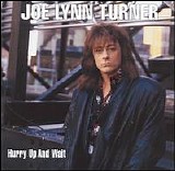 Joe Lynn Turner - Hurry Up And Wait