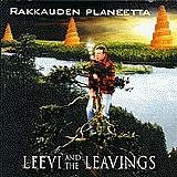 Leevi and the Leavings - Rakkauden planeetta