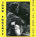 John Fogerty - Back On The Road Again