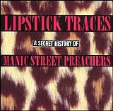 Manic Street Preachers - Lipstick Traces A Secret History Of Manic Street Preachers