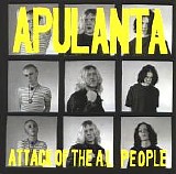 Apulanta - Attack Of The A. L. People