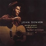 John Denver - Poems, Prayers And Promises & Farewell Andromeda