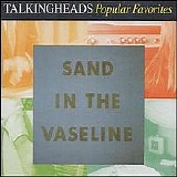 Talking Heads - Sand in the Vaseline: Popular Favorites (1976-1983)