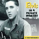 Elvis Presley - In A Private Moment