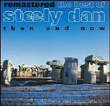 Steely Dan - Remastered: The Best of Steely Dan Then and Now