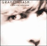 Graham Nash - Songs For Survivors