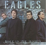 Eagles - Hole In The World