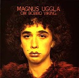 Magnus Uggla - Om Bobbo Viking