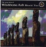 Wishbone Ash - The Very Best Of Wishbone Ash Blowin' Free
