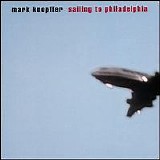 Knopfler, Mark (Mark Knopfler) - Sailing To Philadelphia