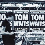 Tom Waits - The Early Years vol.1