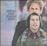 Simon and Garfunkel - Bridge Over Troubled Water