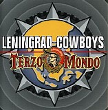 Leningrad Cowboys - Terzo Mondo