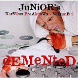 DJ Junior Vasquez - JuNiOR's NerVOus BreAkdoWn VoLumE 2: dEMeNteD