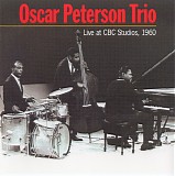 The Oscar Peterson Trio - Live At CBC Studios - 1960