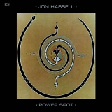 Jon Hassell - Power Spot (ECM Touchstones)