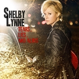 Shelby Lynne - Tears,Lies and Alibis