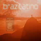 Various artists - Brazilatino - Latin Club Lounge, Vol. 1