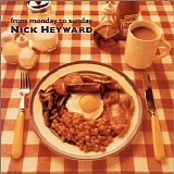 Heyward, Nick - From Monday To Sunday