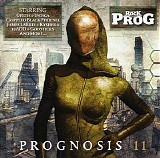 Various artists - Classic Rock Presents Prog: Prognosis 11