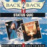 Status Quo - Never Too Late & Back To Back