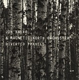 Jon Balke & Magnetic North Orchestra - Diverted Travels