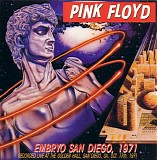 Pink Floyd - Embryo San Diego, 1971