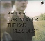 Kruder & Dorfmeister - The K & D Sessionsâ„¢