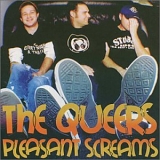 The Queers - Pleasant Screams