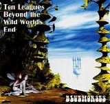 Blue Horses - Ten Leagues Beyond The Wild Worlds End