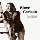 Steve Carlson - Days Behind