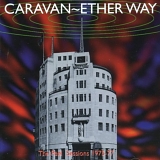 Caravan - Ether Way