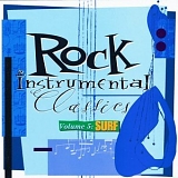 Various Artists - Rock Instrumental Classics Vol. 5: Surf