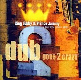 King Tubby & Prince Jammy - Dub Gone 2 Crazy