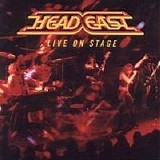 Head East - Live on Stage
