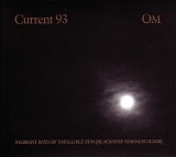 Current 93 & OM - Inerrant Rays Of Infallible Sun (Blackship Shrinebuilder)