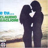 Claudio Baglioni - E Tu...