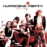 Hurricane Party - Get This