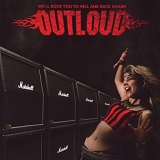 Outloud - WE'LL ROCK YOU TO HELL AND BACK AGAIN
