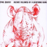 Paul Gilbert - Silence followed by a deafening Roar