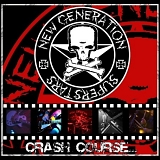 New Generation Superstars - Crash Course... in Rock 'n' Roll
