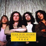 Free - Walking In My Shadow An Introduction To